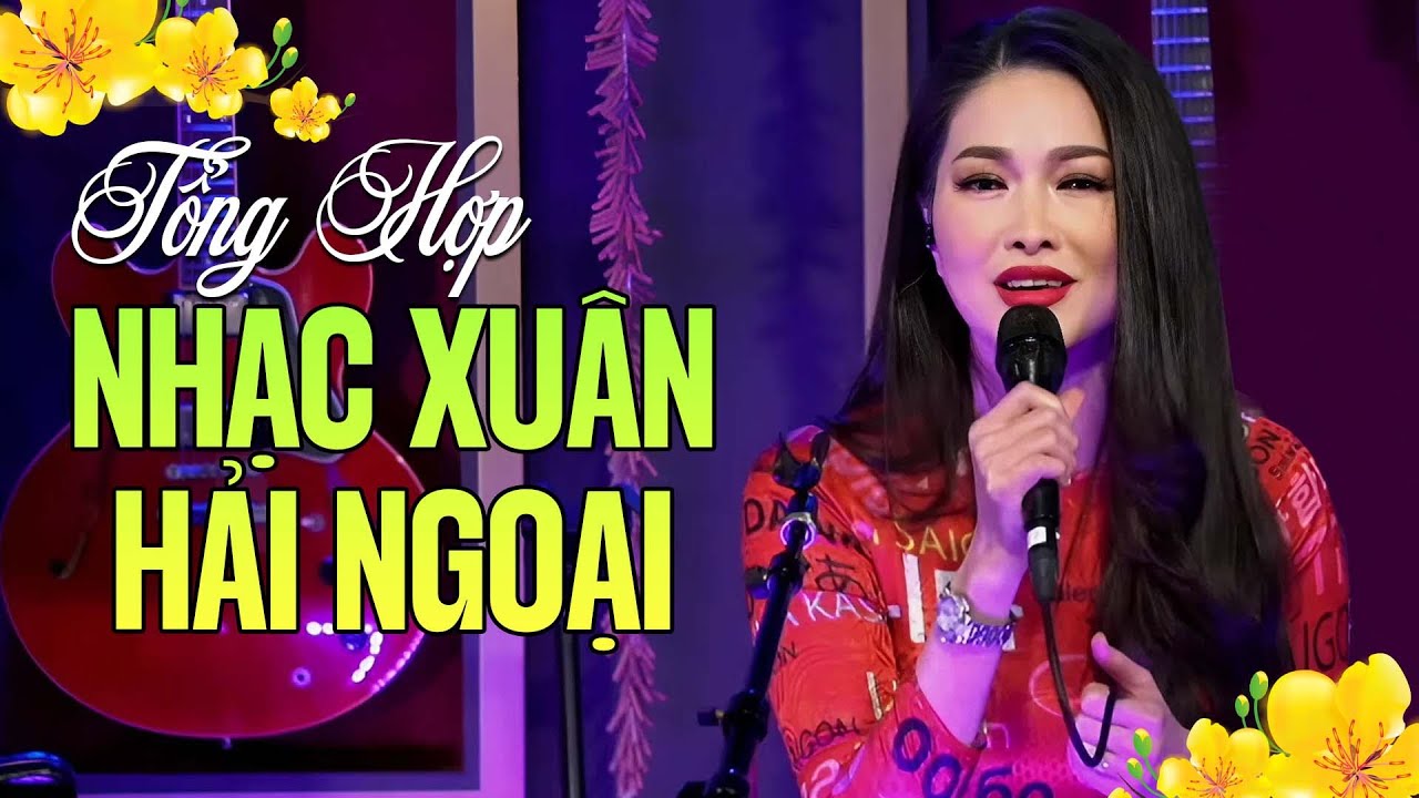 Tổng Hợp Nhạc Xuân Hải Ngoại Bất Hủ - Nhạc Chào Xuân 2026 Hay Nhất Mọi Thời Đại | Hồ Hoàng Yến...