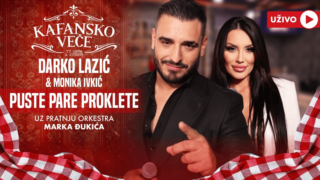 DARKO LAZIC I MONIKA IVKIC - PUSTE PARE PROKLETE | UZIVO | ORK. MARKA DJUKICA | 2024 | KAFANSKO VECE