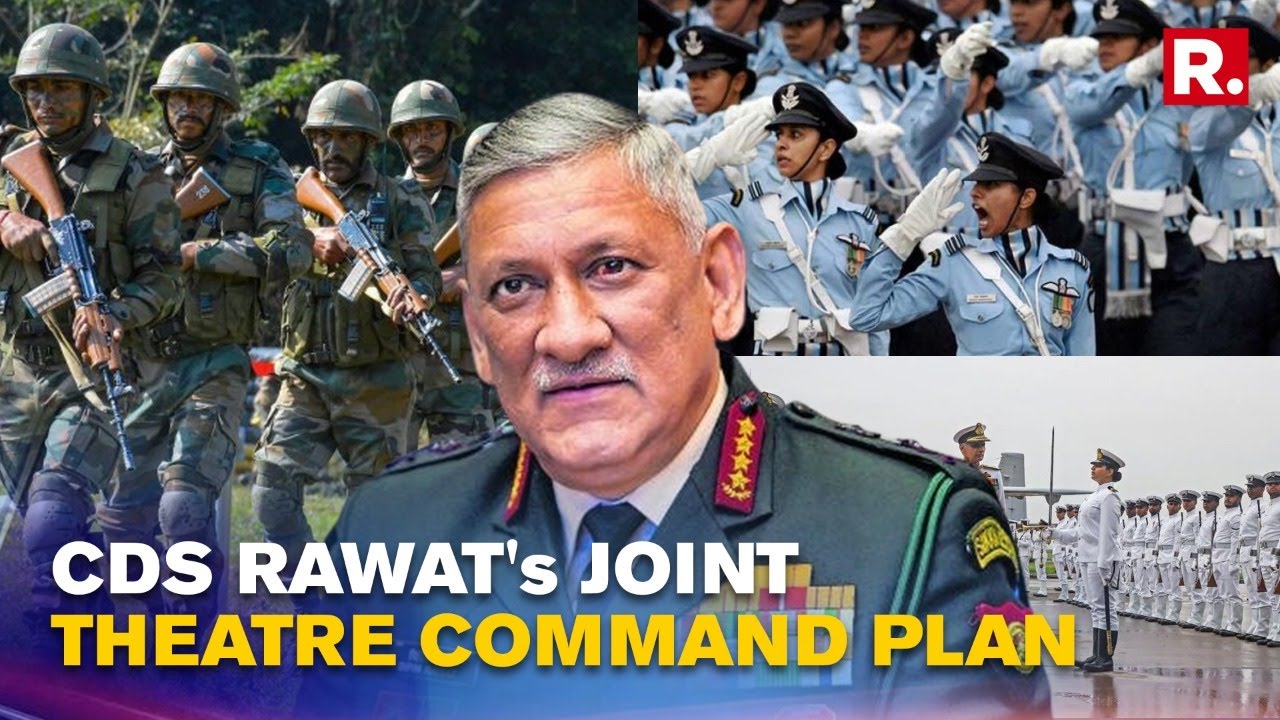 CDS Gen Bipin Rawat Envisioned Shaping India's First 'Joint Theatre Command' With All Three Services