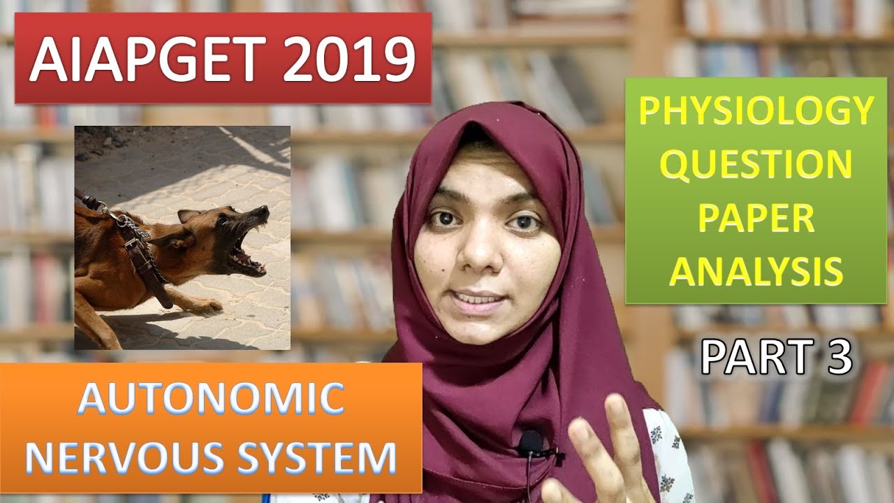 AIAPGET Homoeopathy | Autonomic nervous system | 2019 Question Paper Analysis | Physiology Part 3
