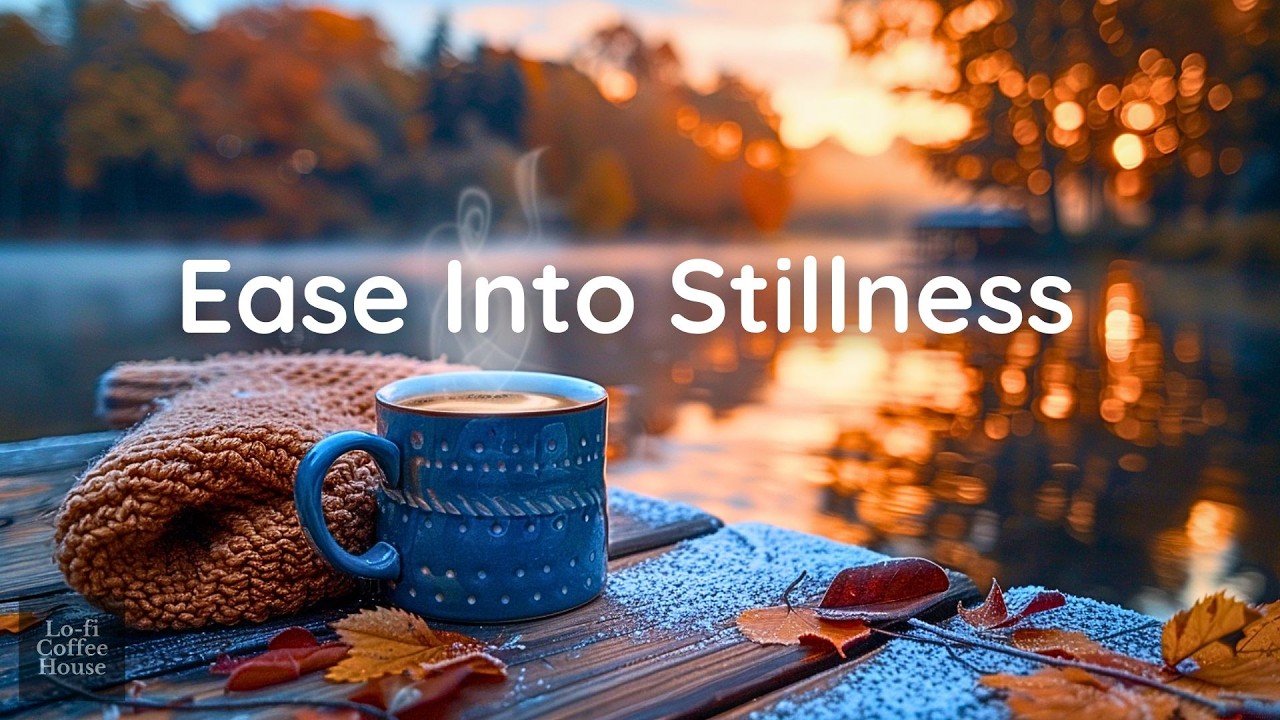 Ease Into Stillness | Warm Lakeside Lofi for Focus