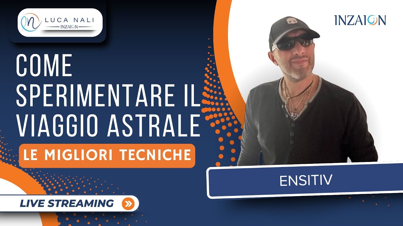 COME SPERIMENTARE IL VIAGGIO ASTRALE, LE MIGLIORI TECNICHE - Ensitiv