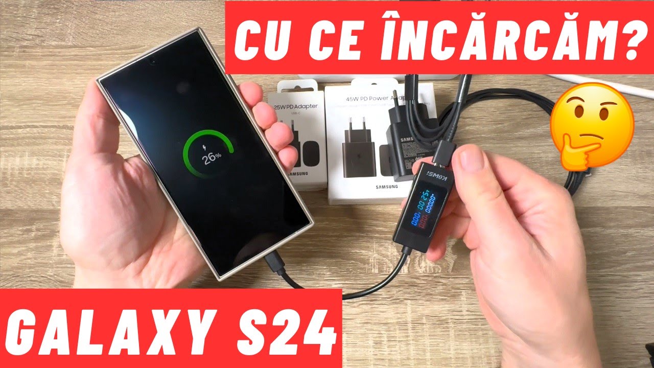 Cu ce încărcăm Samsung Galaxy S24 | Testez 2 încărcătoare și încărcarea rapidă!