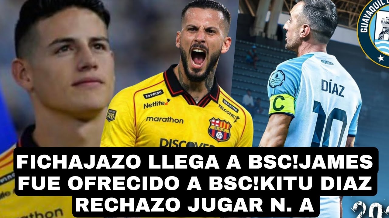 FICHAJAZO LLEGA A BSC!JAMES FUE OFRECIDO A BSC!KITU DIAZ RECHAZO JUGAR N. A