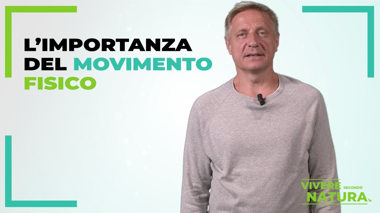 L'importanza del movimento fisico, un vero e proprio farmaco per stare bene - Vivere secondo Natura