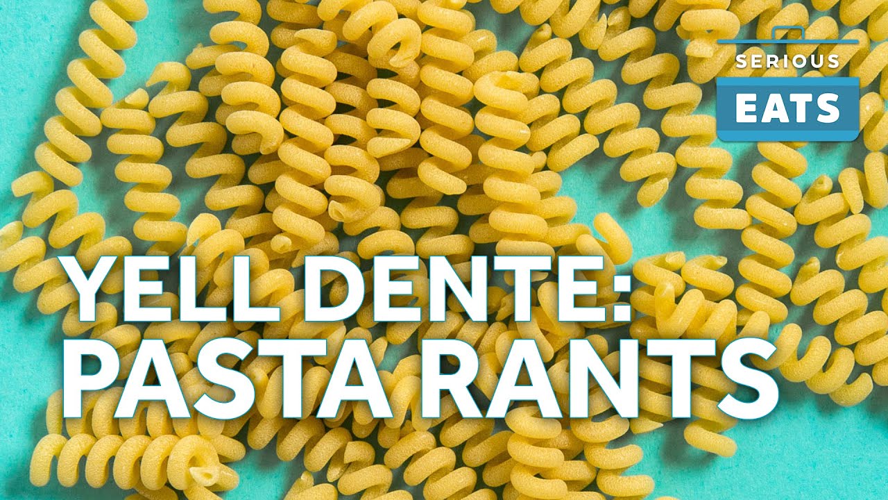 Yell Dente: Pasta Rants with Sasha Marx | Serious Eats