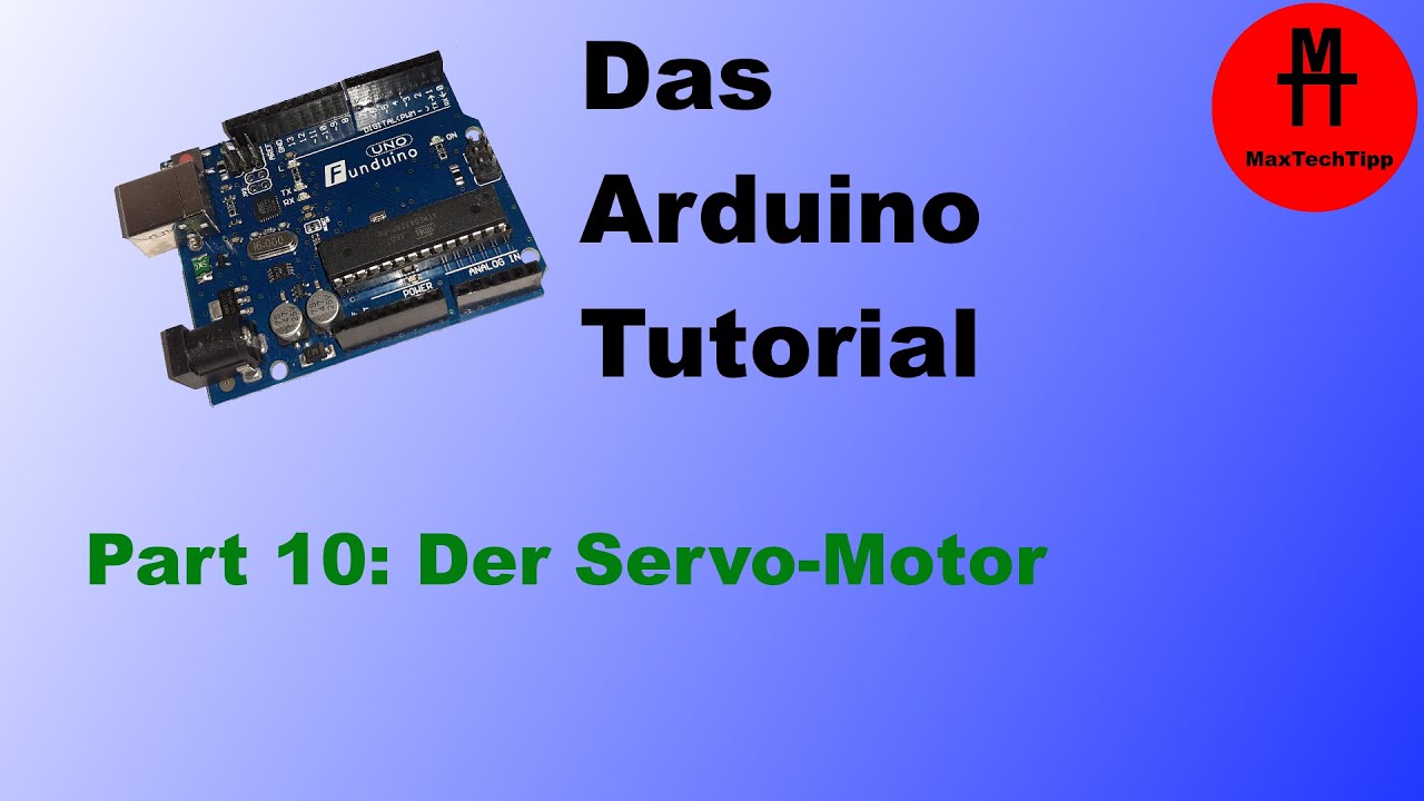 Servomotor mit dem Arduino ansteuern. | So geht... Arduino[Deutsch, German]