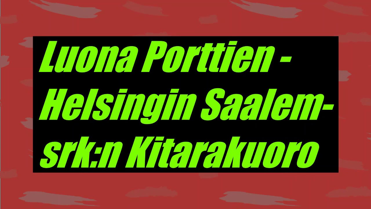 Luona Porttien  -  Helsingin Saalem srk:n Kitarakuoro