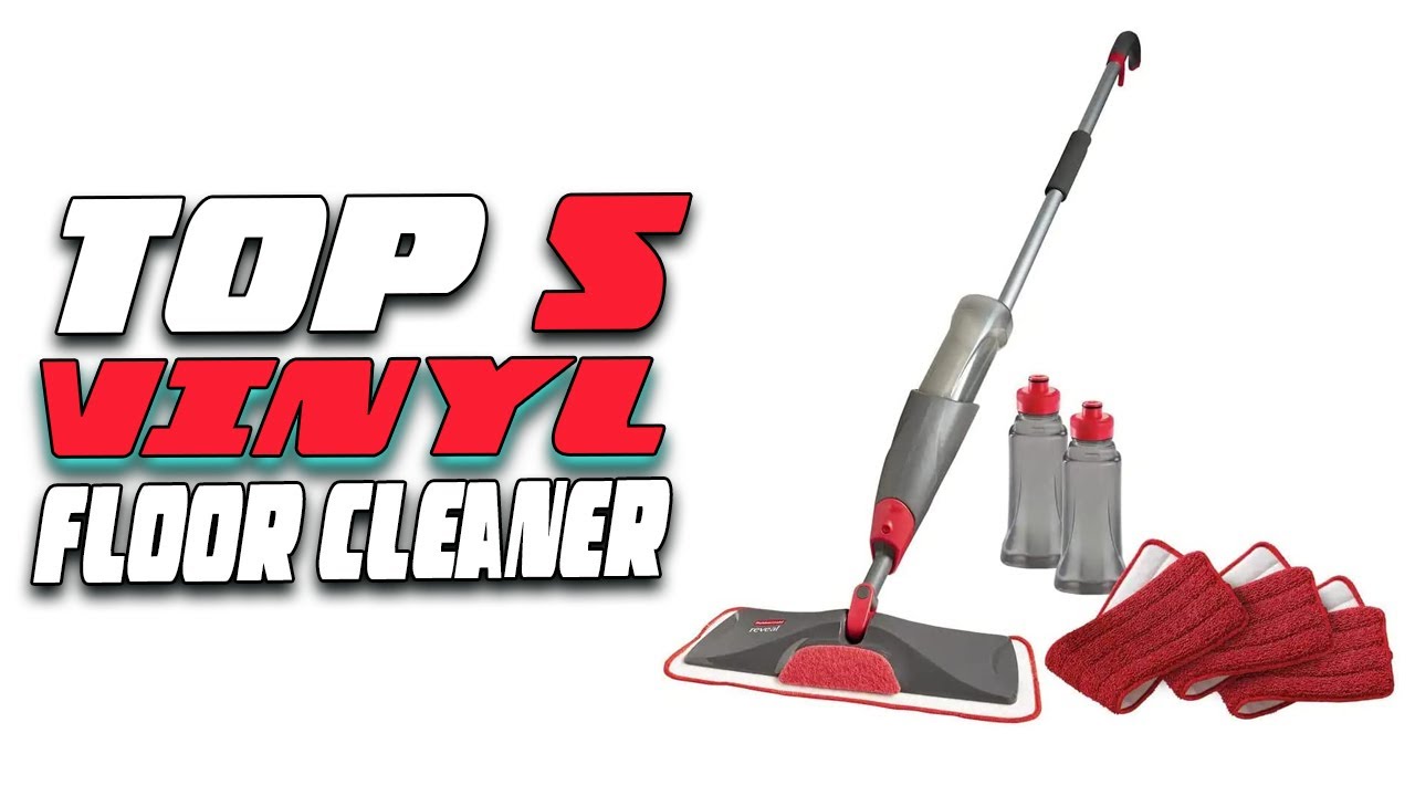 Top 5 Best Vinyl Floor Cleaner on the Market!