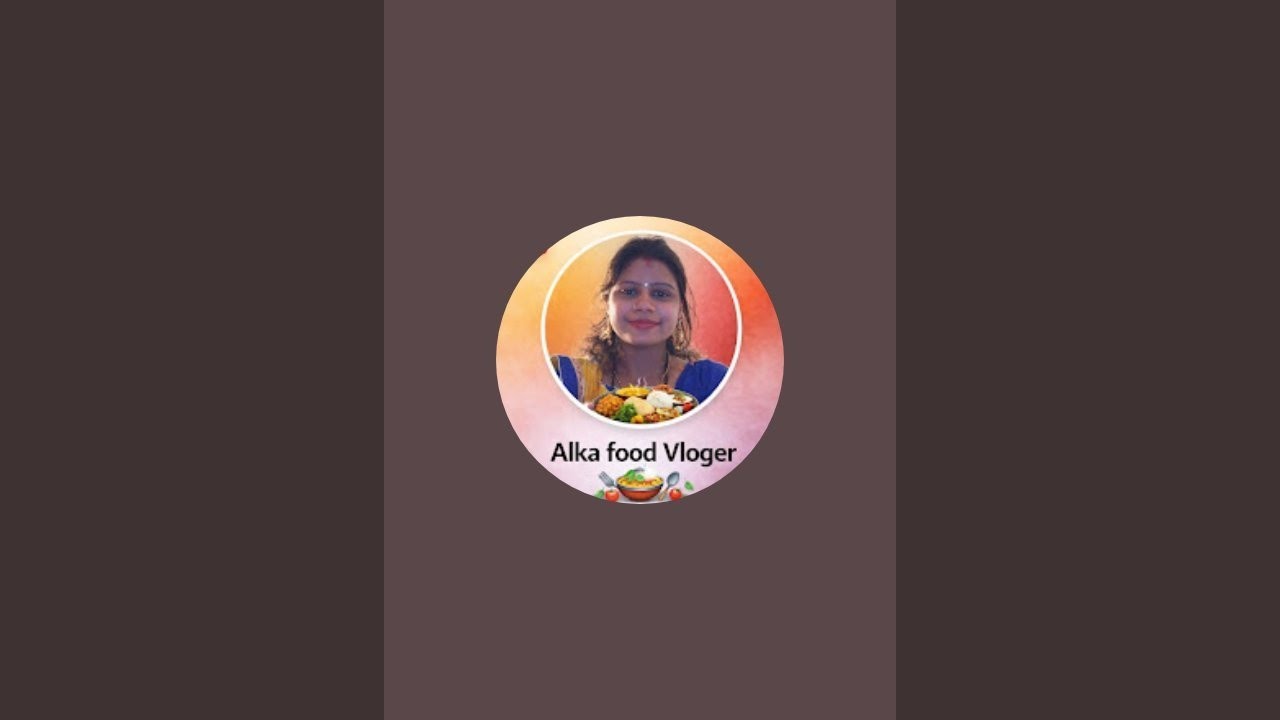 Alka vlloger  and video creater and food vloger is live