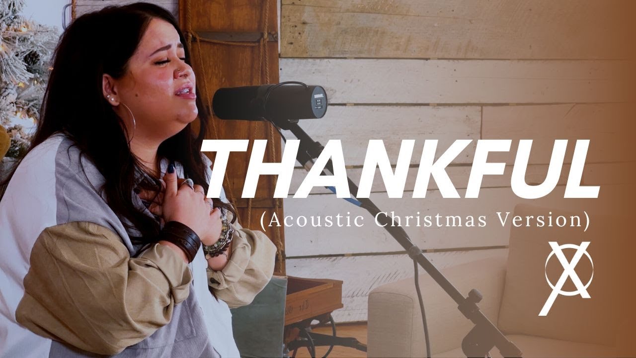 Thankful (Acoustic Christmas Version) | Cross Worship ft. Lilly Powers