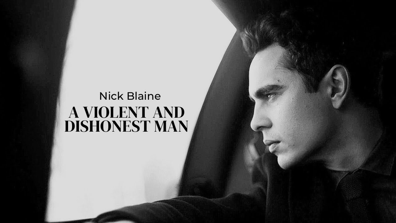 Nick Blaine: A Violent and Dishonest Man?