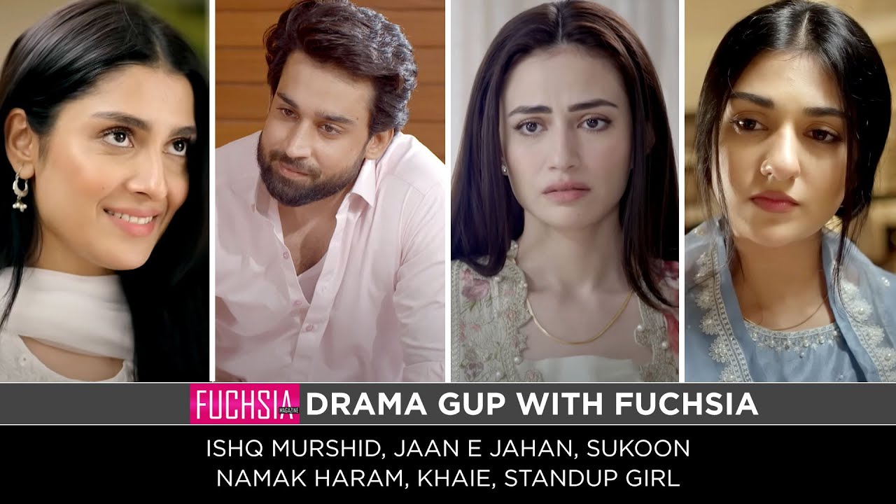 Ishq Murshid | Jaan e Jahan | Khaie | Sukoon | Namak Haram | Standup Girl | Very Filmy | Drama Gup