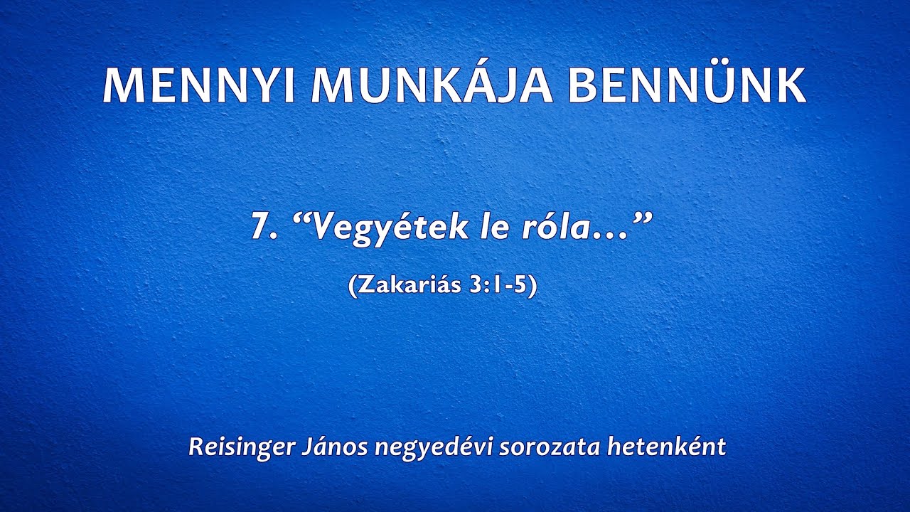 MENNYI MUNKÁJA BENNÜNK 7. - 