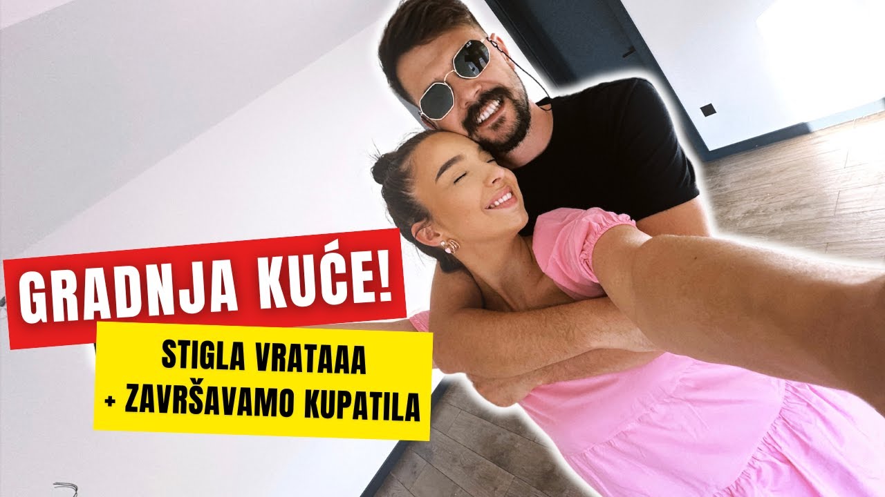 Gradnja kuće - Pt.15 - NOVI VIDEO | SOBNA VRATA, SANITARIJE I LJETNA KUHINJA
