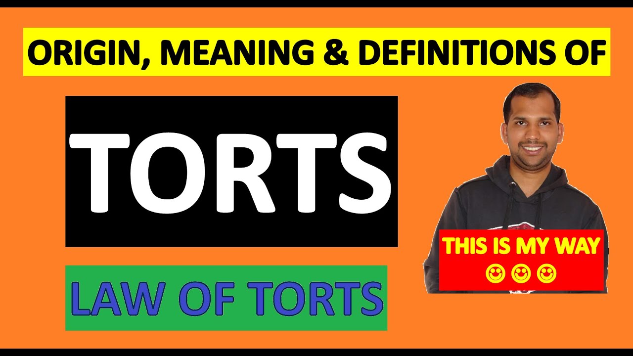 Origin, Meaning and Definition of Tort | Law of Torts | Explanation with Chart