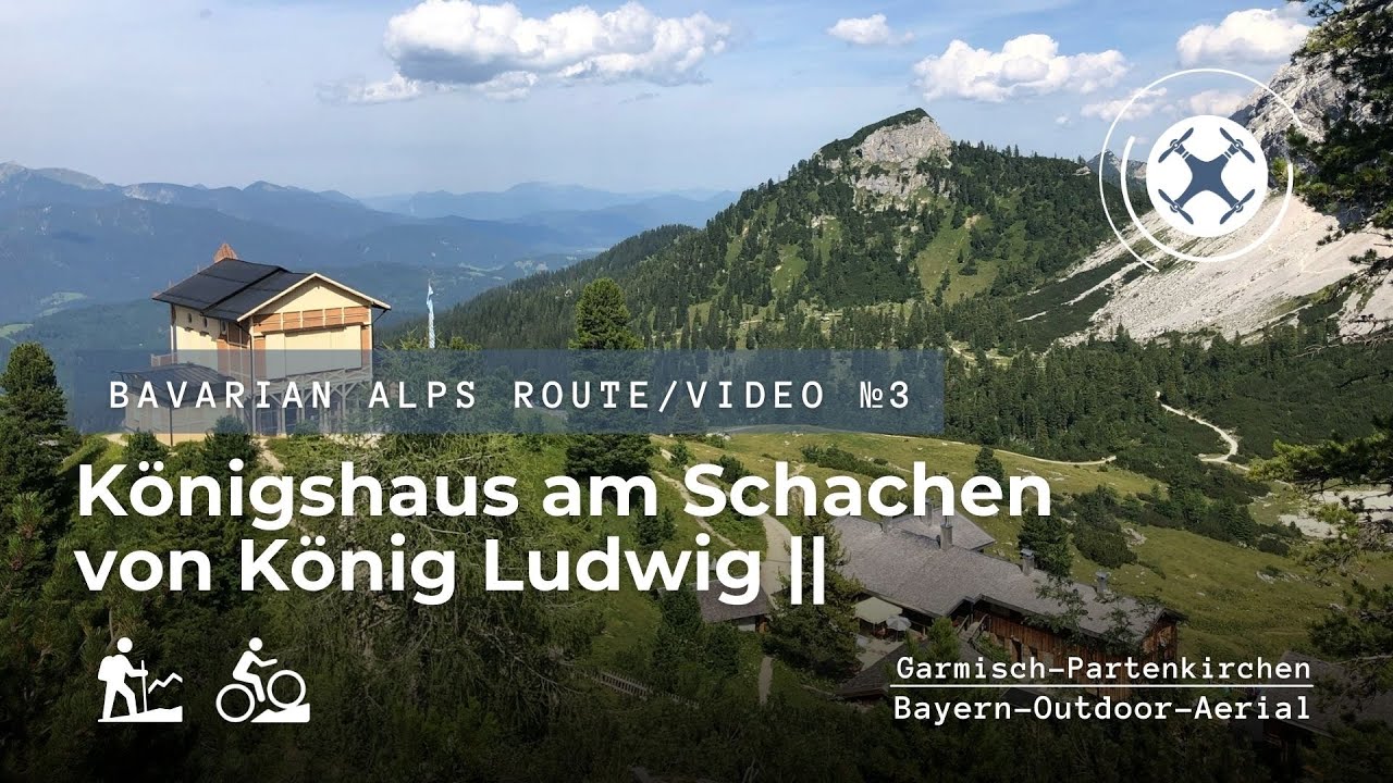 Königshaus am Schachen von König Ludwig || 👑 Garmisch-Partenkirchen (route/video-3)