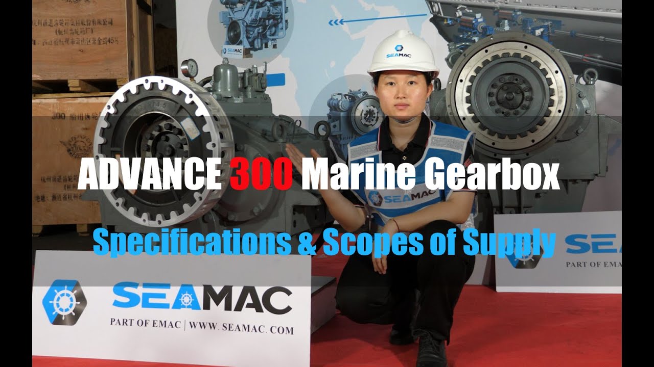 Advance 300 Marine Gearbox Explanation 2022-New Version [Specification and Scopes of Supply] -4K