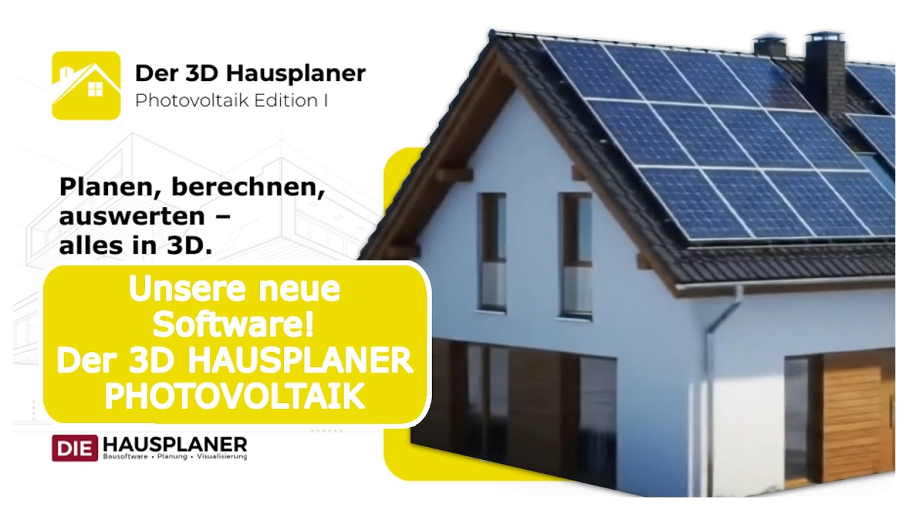 Unsere NEUE Software - der 3D Hausplaner ‚Sonne‘ Photovoltaik Edition I