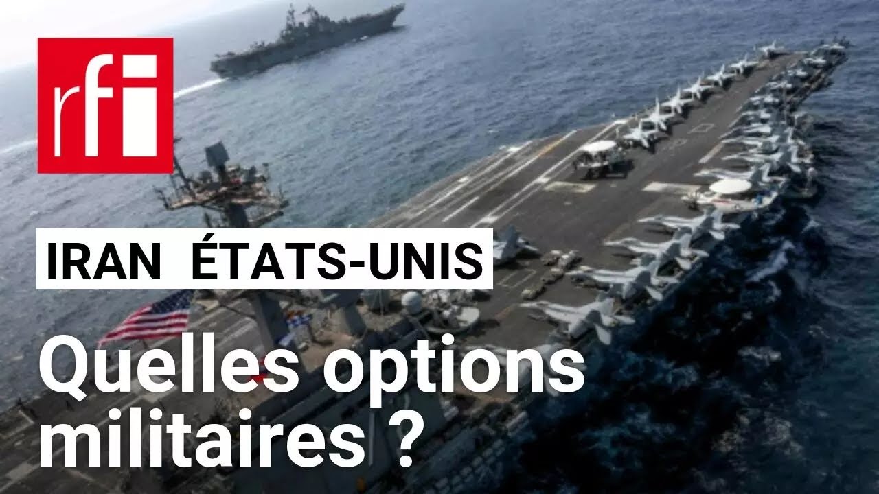 Iran: quelles options pour les États-Unis en cas d'intervention militaire? • RFI