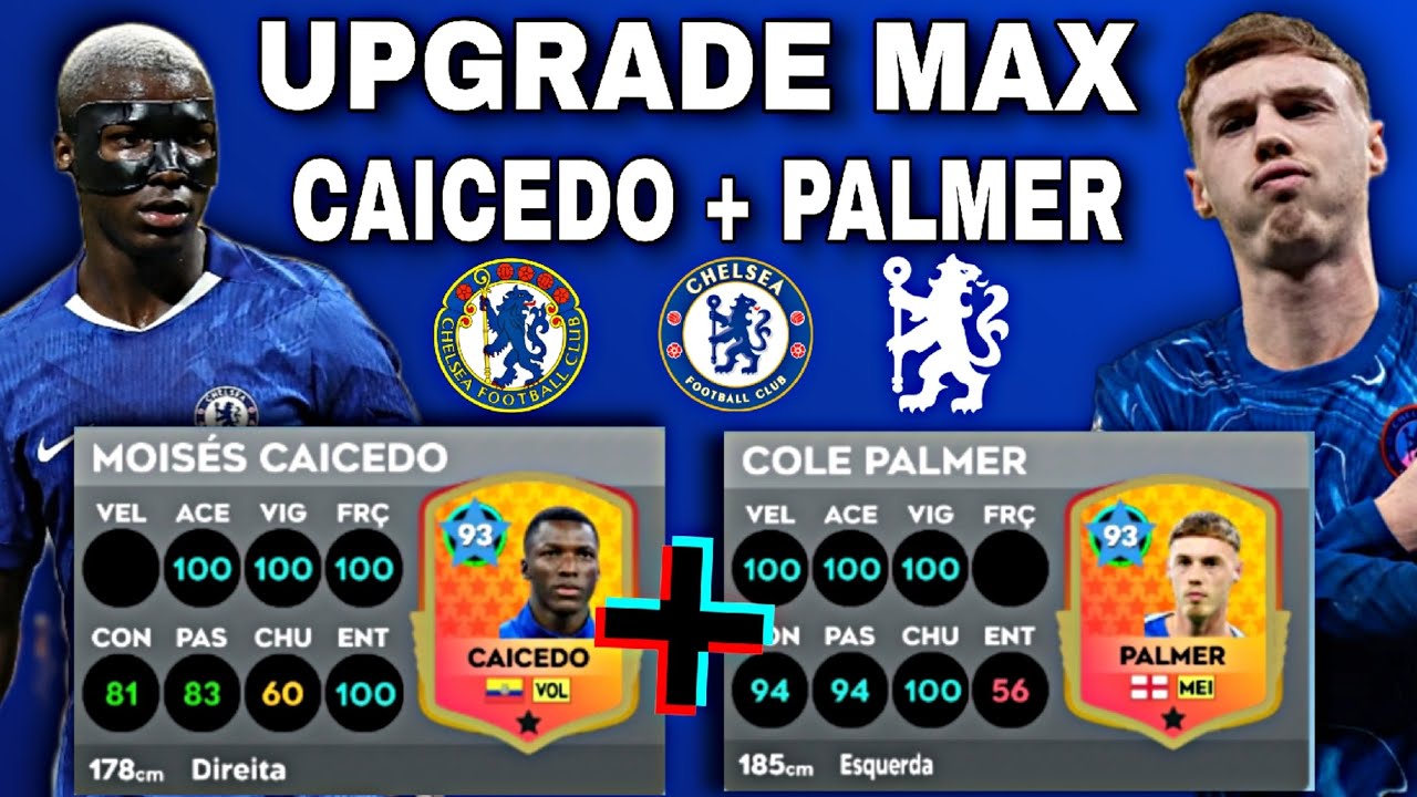 UPGRADE MAX MOISES CAICEDO E COLE PALMER NO DLS 26 