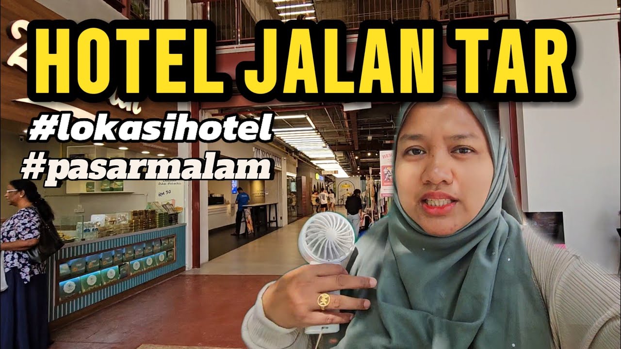 LOKASI HOTEL JALAN TAR KUALA LUMPUR