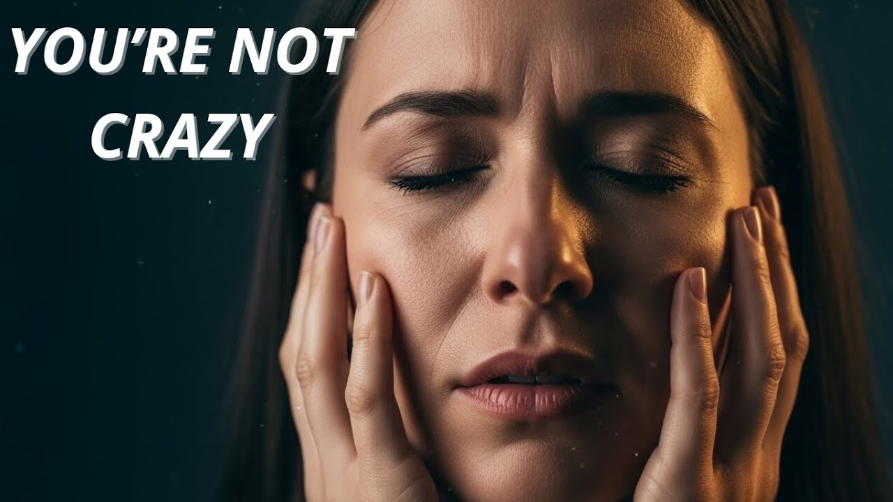 YOU'RE NOT CRAZY