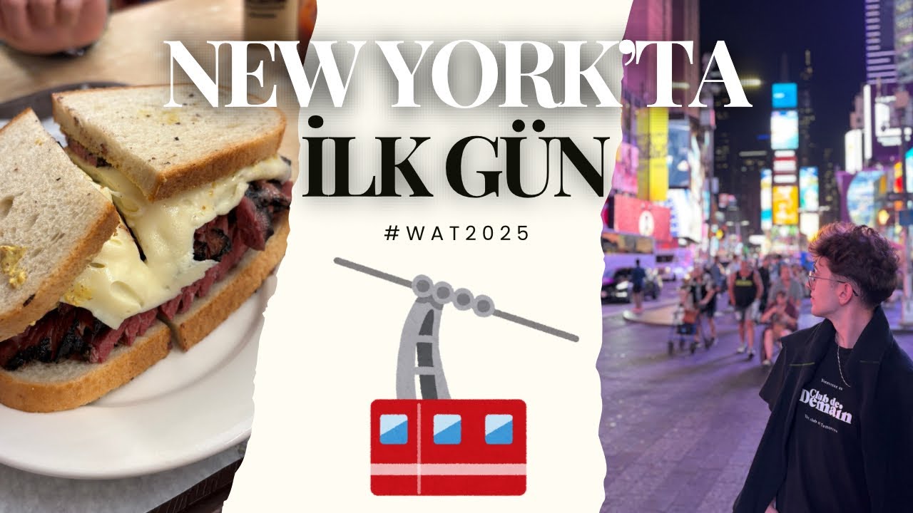 New York Travel 13. Bölüm: Katz Deli Sandviç, Hava Tramvayı ve Times Square | WAT Vlog #33