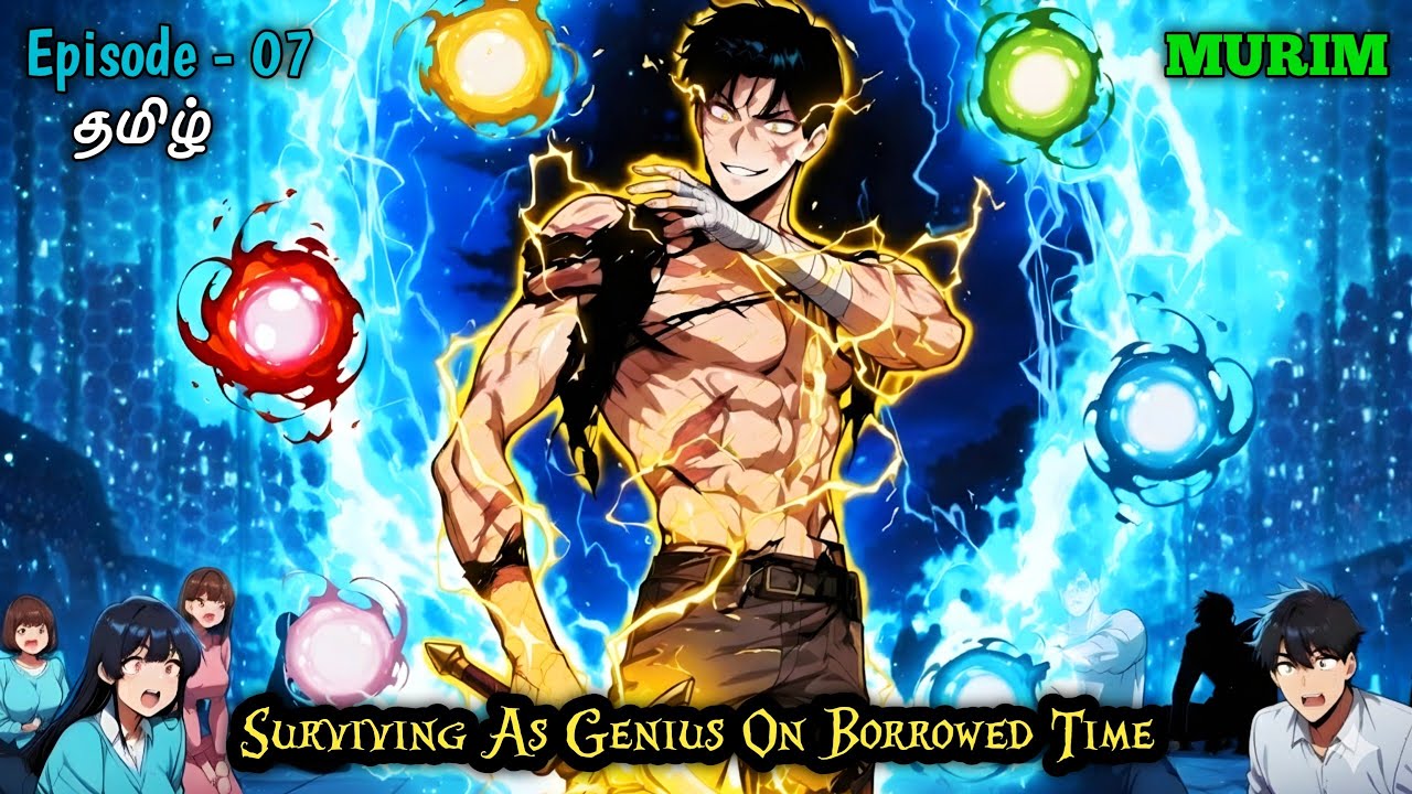 Dying Hero Increasing His Life By Becoming Martial God | Episode - 07 Explained in Tamil | தமிழ்