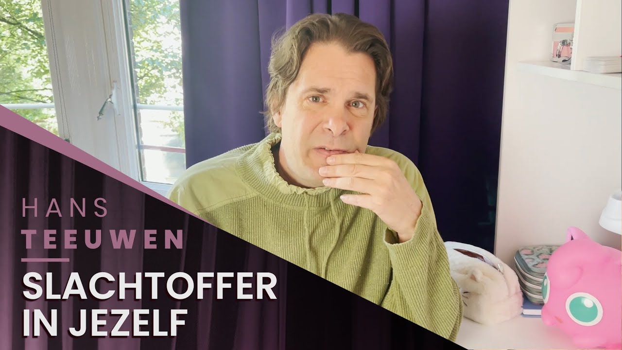 Hans Teeuwen - Slachtoffer in jezelf