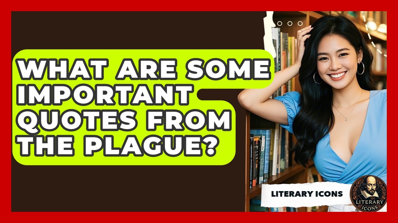 What Are Some Important Quotes From The Plague? - Literary Icons