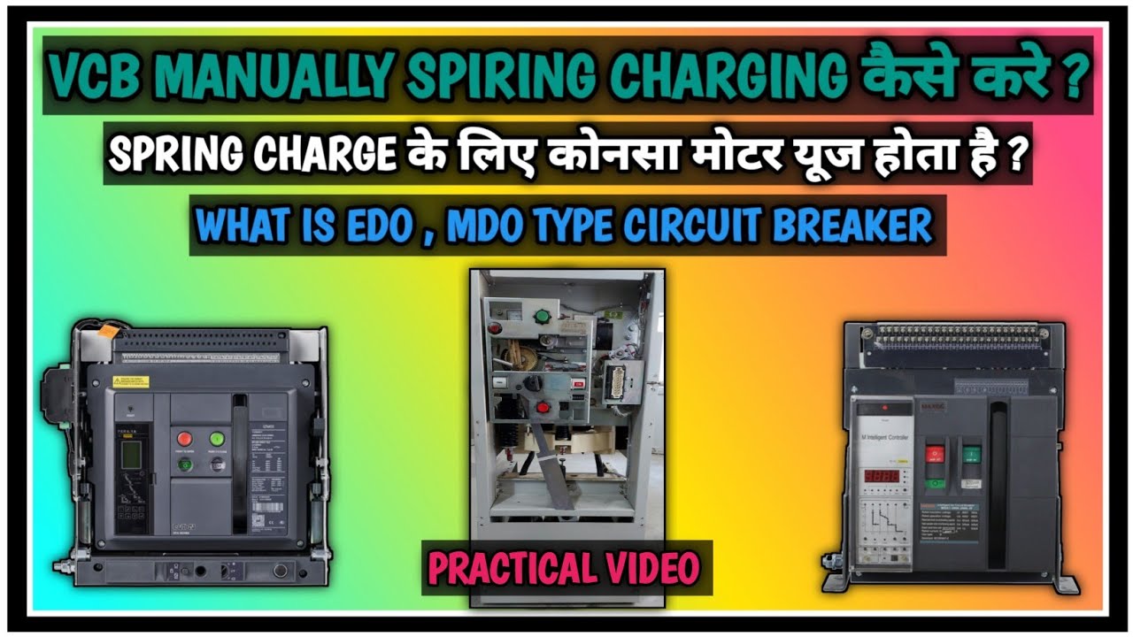 🟥VCB Spring Charging Manually | What Is EDO , MDO Breaker | Spring Charge Motor | Circuit Breaker