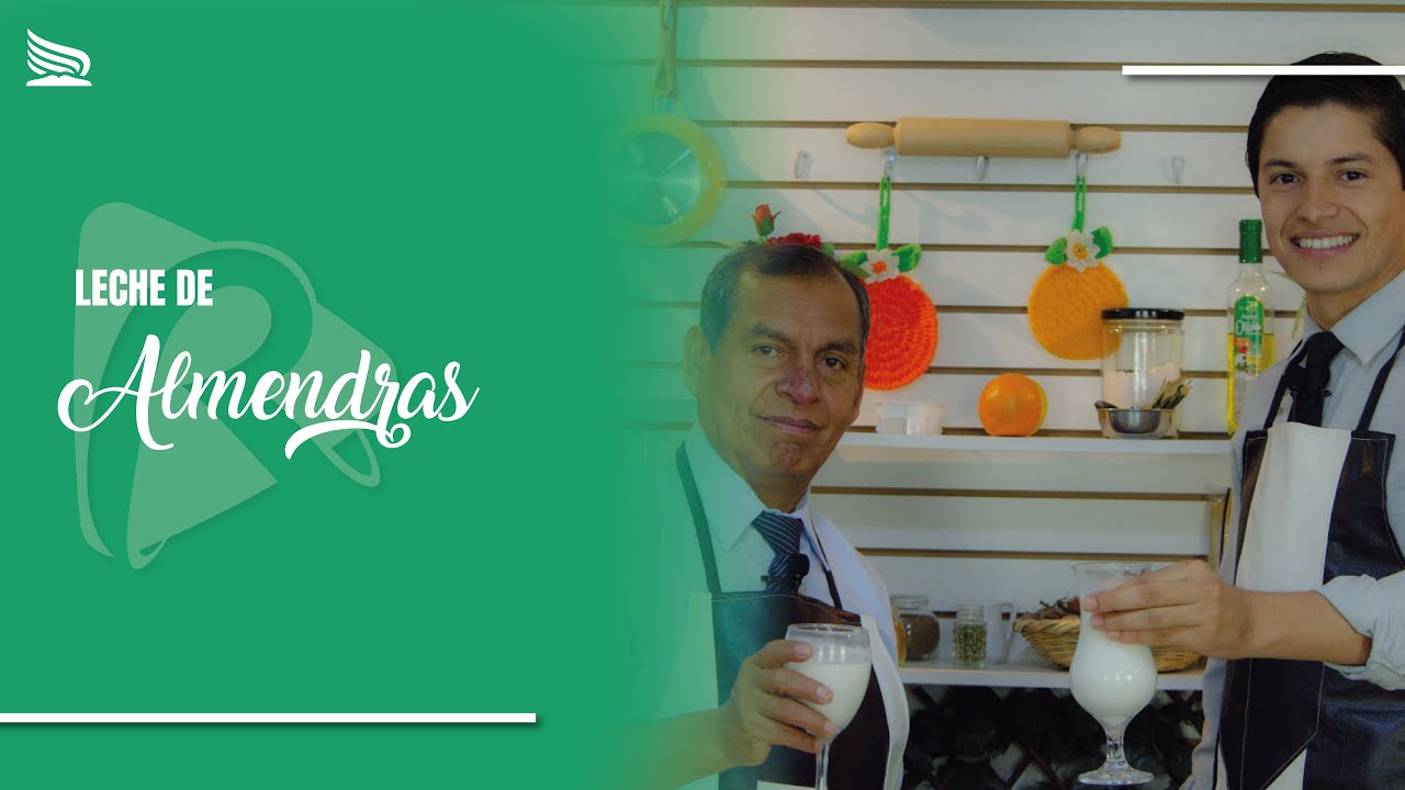 LECHE DE ALMENDRAS - Pr. Román Ayala Paico | Salud con Sabor
