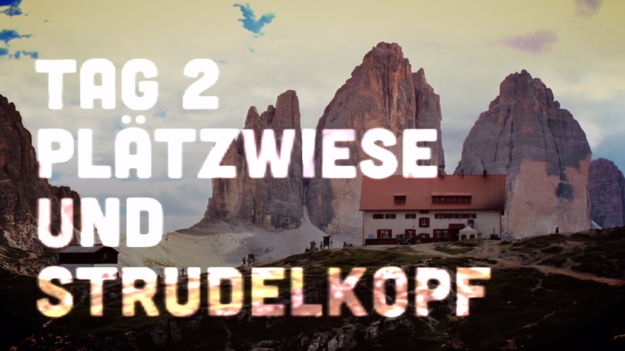 Dolomiten 2016, Tag 2 - Von der Plätzwiese zum Strudelkopf