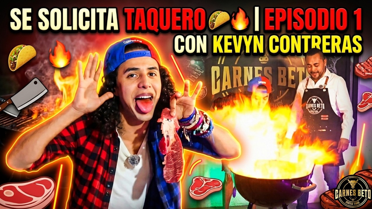 Se solicita taquero🌮🔥 | Episodio 1 con Kevyn Contreras