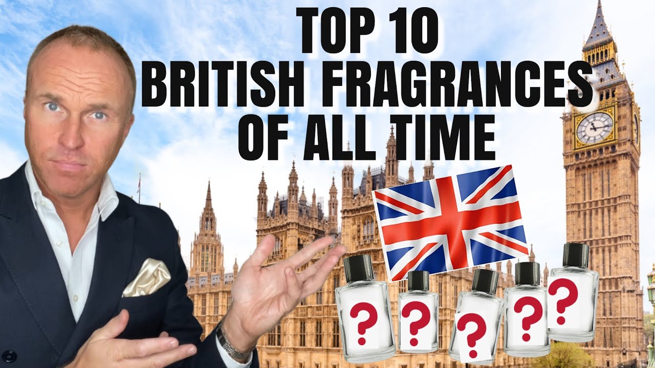 TOP 10 BEST BRITISH FRAGRANCES OF ALL TIME - FRAGRANCE REVIEW / COLOGNE REVIEW BEST MEN'S FRAGRANCES