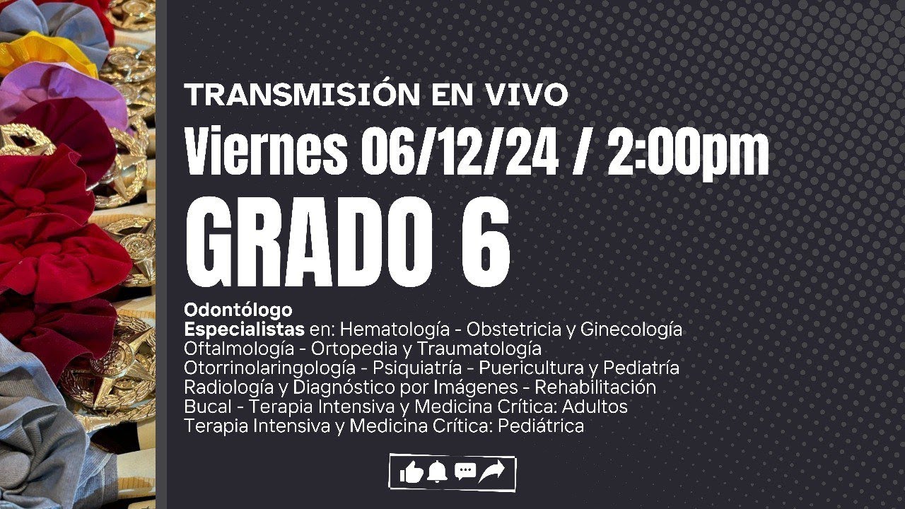 GRADO 6 VIERNES 06/12/24 2:00PM UNIVERSIDAD DE LOS ANDES MERIDA VENEZUELA