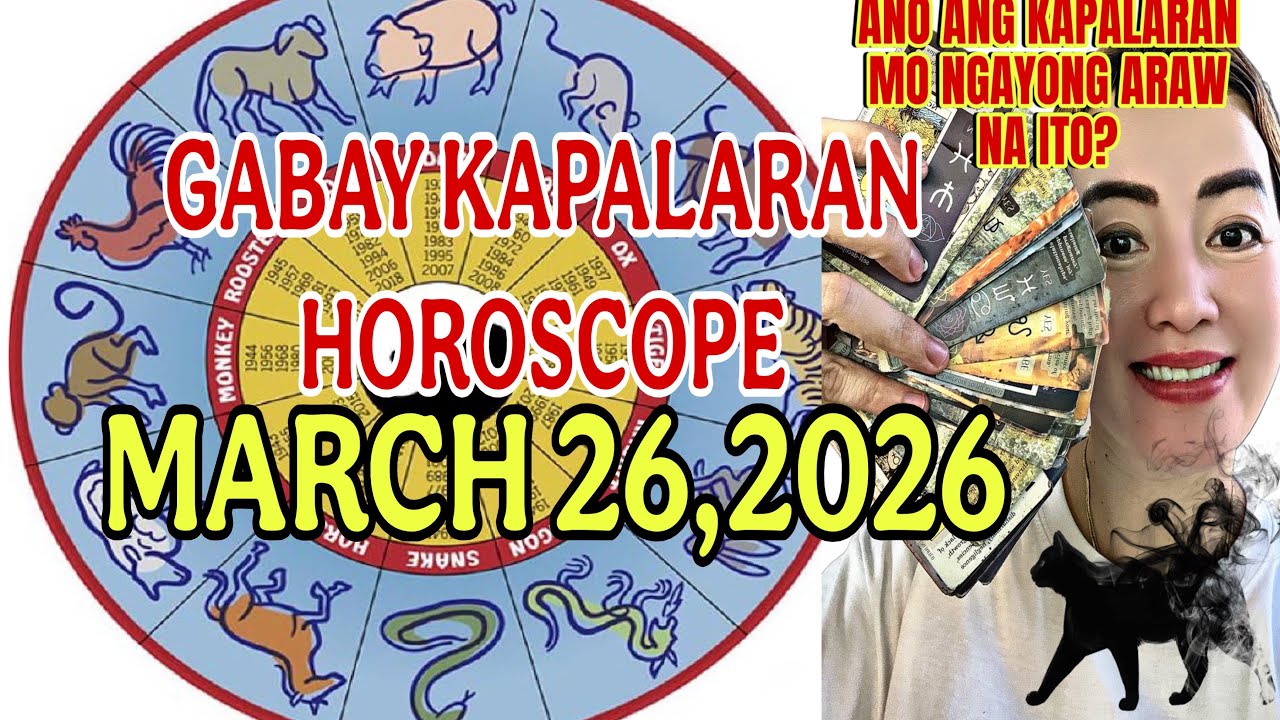 GABAY KAPALARAN HOROSCOPE MARCH 26,2026 KALUSUGAN,PAG-IBIG,DATUNG,LUCKY COLORS AT LUCKY NUMBERS 