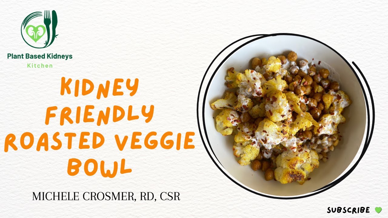 Kidney Friendly Roasted Veggie Bowl
