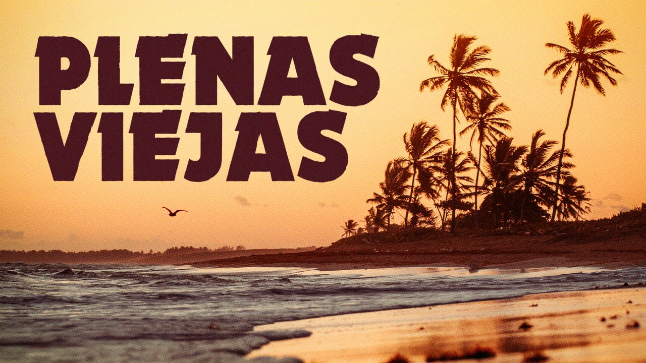 PLENAS VIEJAS 🌴 Enganchados 🔥 Grandes &Eacute;xitos
