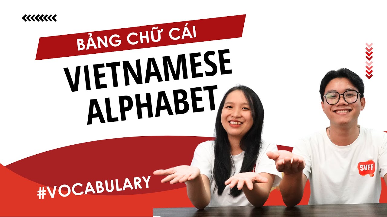 Vietnamese alphabet | Southern Vietnamese Dialects | Learn Southern Vietnamese With SVFF