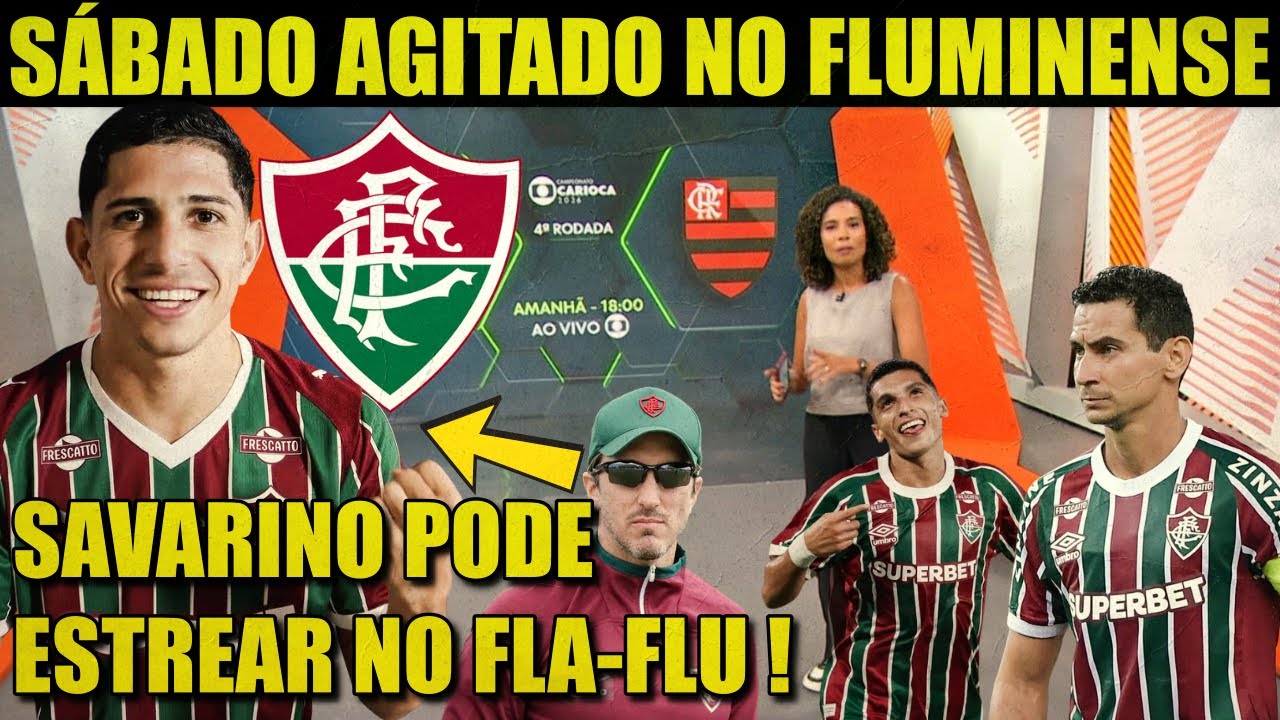 GLOBO ESPORTE RJ DE HOJE: NOTÍCIAS DO FLUMINENSE HJ | SAVARINO ESTREAR NO FLA-FLU! ZUBELDIA VOLTANDO