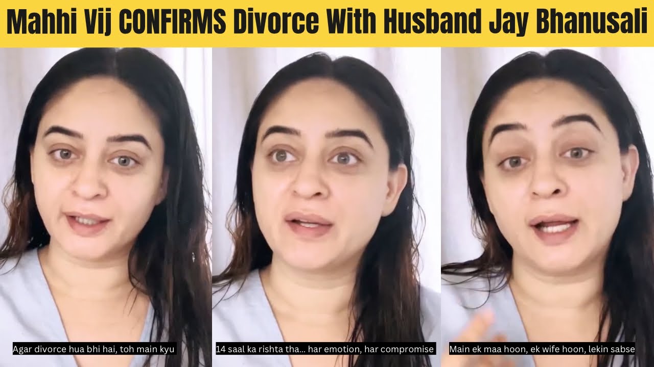 TV Actress Mahhi Vij CONFIRMS Divorce with Husband Jay Bhanusali in an Emotional Intagram Video
