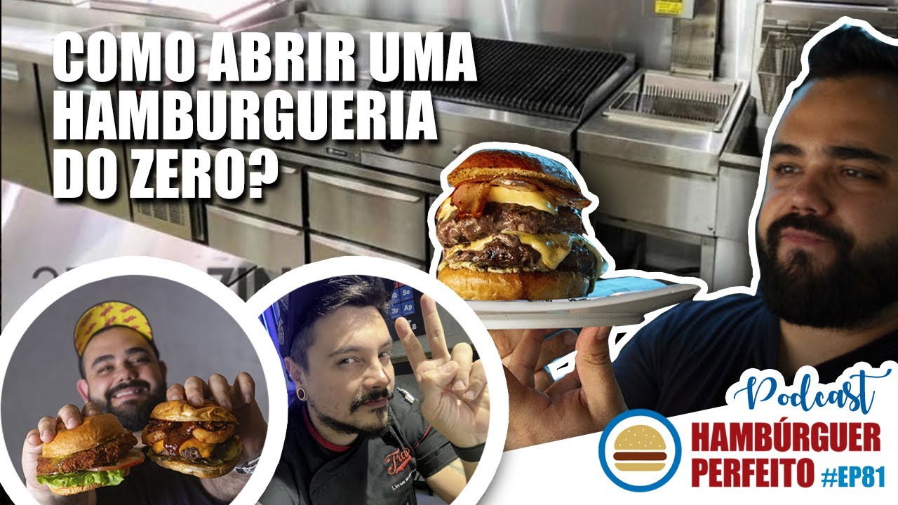 COMO ABRIR UMA HAMBURGUERIA DO ZERO? Part. LIERSON | Podcast Hambúrguer Perfeito #81