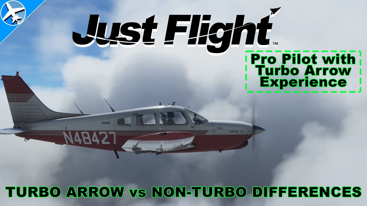 Just Flight Piper Turbo Arrow III/IV and Arrow III Differences - Microsoft Flight Simulator