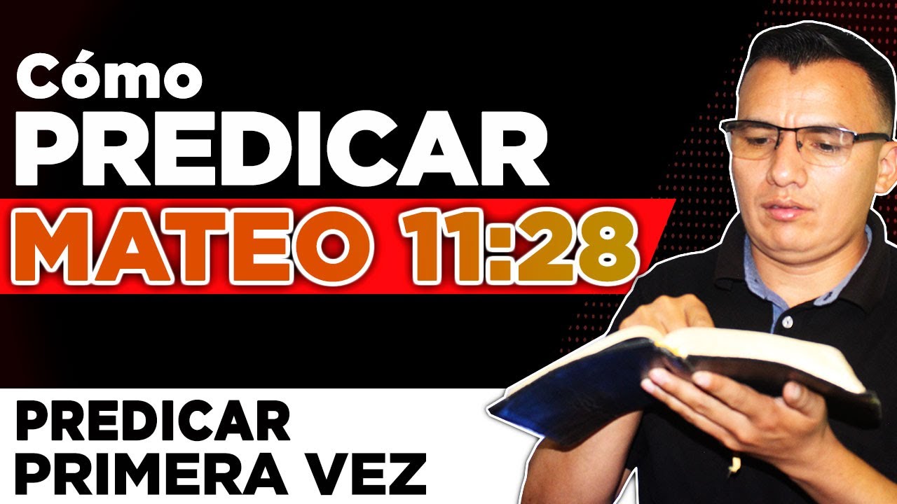 🟠Cómo PREDICAR de MATEO 11:28 -30 🔥Predicar por Primera vez || Sermón textual ILATIVO🔥🔥🔥🔥
