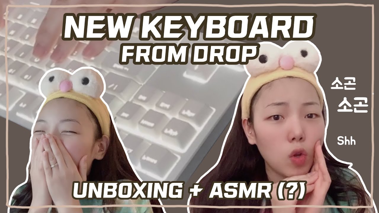 [UNBOXING +ASMR] Drop ENTR Mechanical Keyboard / 왕초짜 유튜버의 드랍 키보드 언박싱 ⌨️ | 찌몽 JJIMONG
