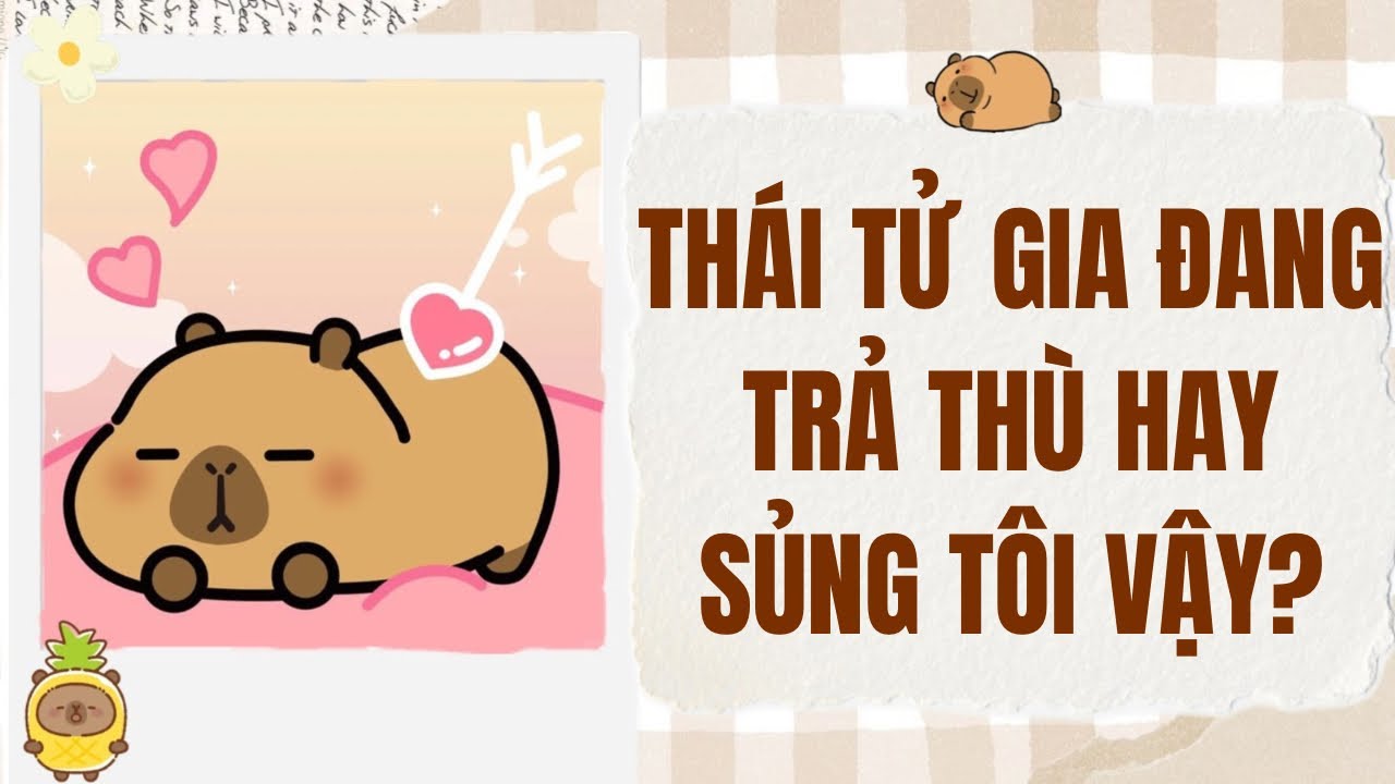 [Truyện Audio] Thái Tử Gia Đang Trả Thù Hay Sủng Tôi Vậy | Dứa Audio