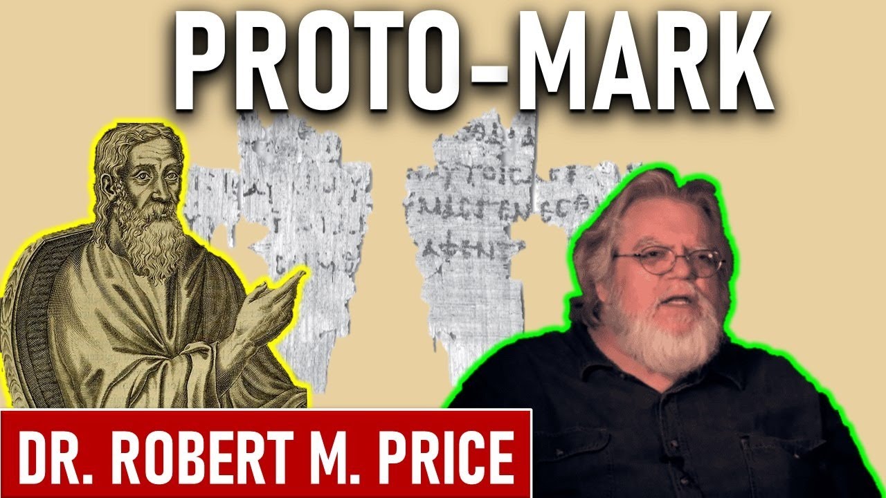 Proto-Mark The Original Gospel of Mark - Dr. Robert M. Price 2X PhD