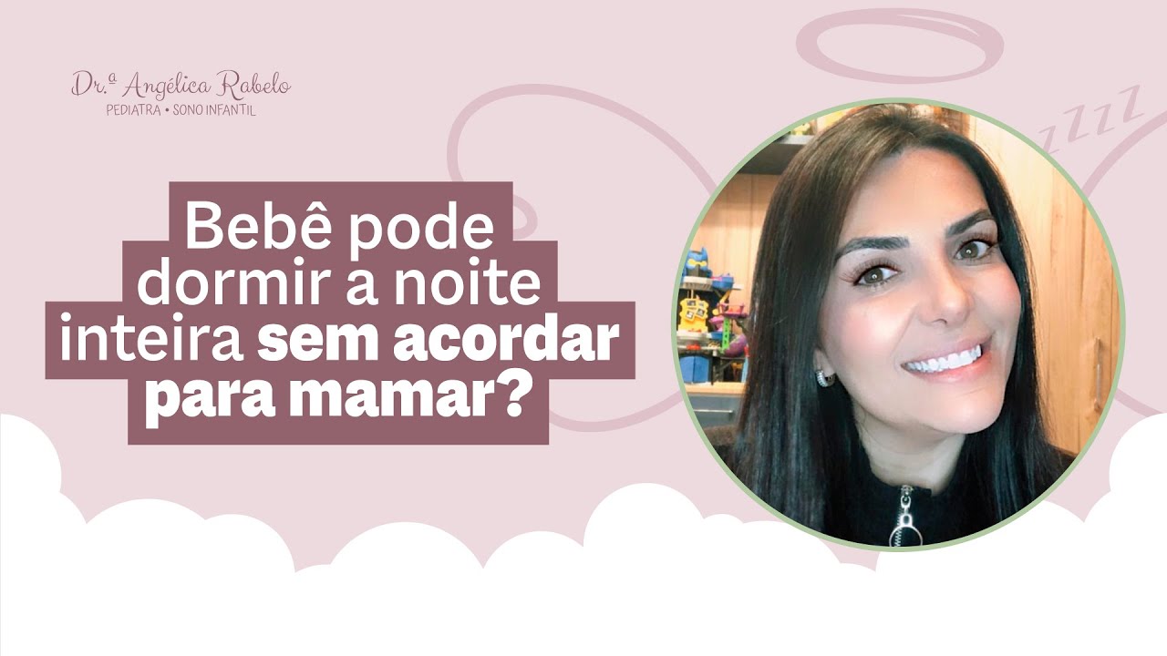 Beb&ecirc; pode dormir a noite inteira sem acordar para mamar?